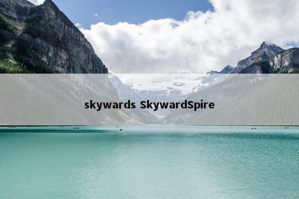 skywards SkywardSpire